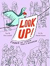 Look Up!: Fontaine the Pigeon Starts a Revolution