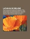 Latijn in de Religie: Opus Dei, Pax Christi Nederland, Requiem, Vetus Latina, Magnificat, Te Deum, Sola Scriptura, Lumen Gentium