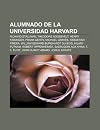 Alumnado de La Universidad Harvard: Richard Stallman, Theodore Roosevelt, Henry Kissinger, Frank Gehry, Michael Graves, Sebasti N Pi Era: Richard ... T. S. Eliot, John Quincy Adams, Jorge Arrate