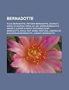 Bernadotte: Folke Bernadotte, Wiktoria Bernadotte, Gustaw V, Karol XVI Gustaw, Karol XIV Jan, Ingrid Bernadotte, Oskar II, Gustaw