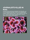 Journalists Killed in Iraq: Journalists Killed While Covering the Iraq War, July 12, 2007 Baghdad Airstrike, Terry Lloyd, Namir Noor-Eldeen