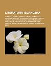 Literatura Islandzka: Islandzcy Pisarze, Islandzcy Poeci, Islandzkie Utwory Literackie, Literatura Staroskandynawska, Halld R Kiljan Laxness