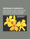 Esperanto-Verkistoj: Kabe, Claude Piron, William Auld, K LM N Kalocsay, Georges Lagrange, Ivo Lapenna, Marjorie Boulton, Gaston Waringhien, Istv N ... Trevor Steele, Tom Pumpr, Abel Montagut