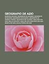 Geografio de Azio: Dezertoj En Azio, Geografio de Afganio, Geografio de Butano, Geografio de Kaza IO, Geografio de Orienta Timoro, Geografio de ... de Azio, Montaroj En Azio, Montoj En Azio