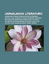 Japanlingva Literaturo: Japanlingva Poezio, Mangailustritaj Romanoj, Mangao, Jaoi, Sh Nen-AI, Hajko, Bish Nen, Nudpieda Gen, Magister Negi Magi, Kino ... Haruhi No Yuutsu, Aria, Azumanga Daioh