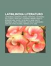 Latinlingva Literaturo: Latinlingvaj Verkistoj, Romiaj Verkistoj, Efverkoj de La E a Literaturo, Cicerono, Andreo Vesalio, Bonaventura, Tacito, ... Kasiodoro, Listo de Latinaj Eldiroj