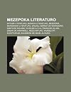 Mezepoka Literaturo: Artura Literaturo, Bizanca Literaturo, Mezepoka Skandinava Literaturo, Sagaoj, Bernat de Ventadorn, Kanto de Roland, Vilhelmo La ... Kaamelott, Scriptorium, Salimbene de Adam