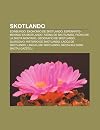 Skotlando: Edinburgo, Ekonomio de Skotlando, Esperanto-Movado En Skotlando, Fa No de Skotlando, Fa No de La Skota Montaro, Geografio de Skotlando, ... Lingvoj de Skotlando, Skota Kulturo