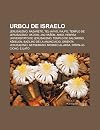 Urboj de Israelo: Jerusalemo, Nazareto, Tel-Avivo, Ajfo, Templo de Jerusalemo, UK 2000, Jad Va Em, Akko, Hebrea Universitato de Jerusalemo, Templo de ... Orienta Jerusalemo, Getsemano, Moskeo Al-Aksa