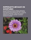 Esperanto-Movado En Sovetunio: ASE, Esperanto-Movado En Armenio, Esperanto-Movado En Estonio, Sovetiaj Esperanto-Asocioj, Sovetrespublikara ... Arta, Sovetia Esperantista Junulara Movado