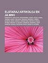 Elstaraj Artikoloj En Ja.Wiki: Esperanto, Biologio, Kristanismo, Irako, Rusio, Homo, Japana Lingvo, Galilejo, Bizanca Imperio, Turkio, Kometo, Isaac ... La Divina Commedia, Korsiko, Leo Jan Ek