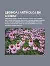 Legindaj artikoloj en sr.wiki: Hinduismo, Kemio, Romo, Aidoso, 11-a de septembro 2001, Clint Eastwood, Milito de Hispana Sendependio, Adolf Hitler, ... Milito de hispana sukcedo (Esperanto Edition)