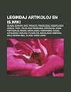 Legindaj artikoloj en is.wiki: Islamo, Eropa Unio, Francio, Psikologio, Nederlanda lingvo, Tero, Italio, San-Francisko, Astralio, Suno, Portugalio, ... Socialismo, Energio (Esperanto Edition)
