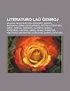 Literaturo La Enroj: Baladoj, Bildliteraturo, Biografio, Dramoj, Ekonomiaj Libroj, Enciklopedioj, Erotika Literaturo, Eseoj, Fabeloj, Fantasto, ... Literaturo, Kantlibroj, Matematika Literaturo