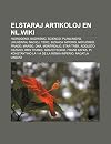 Elstaraj Artikoloj En NL.Wiki: Hidrogeno, Budhismo, Scienco, Planlingvo, Unui Intaj Nacioj, Tero, Bizanca Imperio, Novjorko, Prago, Marso, DNA, ... RMS Titanic, Grafeteorio, Franz Kafka, Pi