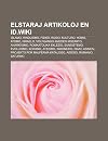 Elstaraj Artikoloj En Id.Wiki: Islamo, Hinduismo, Fiziko, Rusio, Kulturo, Homo, Atomo, Israelo, Volfgango Amedeo Mozarto, Anarkiismo, Romkatolika ... Korano, Ateismo, Indonezio, Isaac Asimov