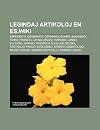 Legindaj artikoloj en es.wiki: Esperanto, Geografio, Germanio, Islamo, Budhismo, Fiziko, Francio, Latina lingvo, Hispanio, Lando, Kulturo, Japanio, ... Sábato, Ido, Mickey Mouse (Esperanto Edition)
