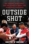 Outside Shot: Big Dreams, Hard Times, and One County's Quest for Basketball Greatness