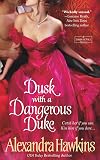 Dusk with a Dangerous Duke