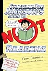 Charlie Joe Jackson's Guide to Not Reading