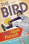 The Bird: The Life and Legacy of Mark Fidrych
