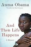 And Then Life Happens: A Memoir