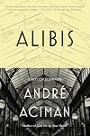 Alibis: Essays on Elsewhere