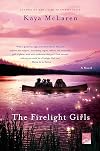 The Firelight Girls: A Novel
