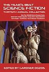 The Year's Best Science Fiction: Thirtieth Annual Collection