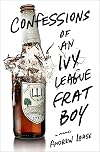 Confessions of an Ivy League Frat Boy: A Memoir