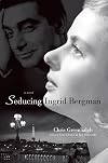 Seducing Ingrid Bergman