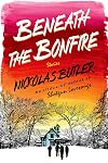 Beneath the Bonfire: Stories