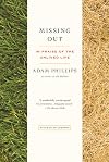 Missing Out: In Praise of the Unlived Life