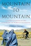 Mountain to Mountain: A Journey of Adventure and Activism for the Women of Afghanistan