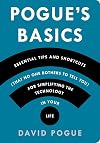 Pogue's Basics: Essential Tips and Shortcuts (That No One Bothers to Tell You) for Simplifying the Technology in Your Life