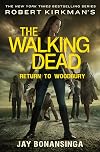 Robert Kirkman's The Walking Dead: Return to Woodbury (The Walking Dead Series)