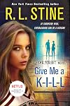 Give Me a K-I-L-L