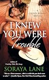 I Knew You Were Trouble: A Texas Kings Novel