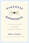 Kindness Boomerang: How to Save the World (and Yourself) Through 365 Daily Acts