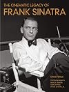 The Cinematic Legacy of Frank Sinatra
