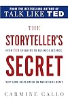 The Storyteller's Secret: How TED Speakers and Inspirational Leaders Turn Their Passion into Performance
