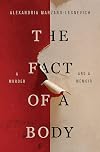 The Fact of a Body: A Murder and a Memoir