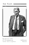The Ghost: The Secret Life of CIA Spymaster James Jesus Angleton
