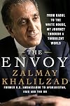 The Envoy: From Kabul to the White House, My Journey Through a Turbulent World