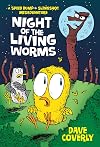 Night of the Living Worms (A Speed Bump & Slingshot Misadventure #1)