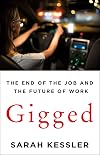 Gigged: The End of the Job and the Future of Work