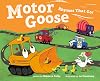 Motor Goose: Rhymes that Go!