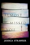 Almost Missed You