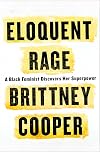 Eloquent Rage: A Black Feminist Discovers Her Superpower