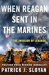 When Reagan Sent In the Marines: The Invasion of Lebanon